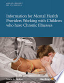 Information for mental health providers working with children who have chronic illnesses /