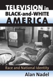 Television in black-and-white America : race and national identity /