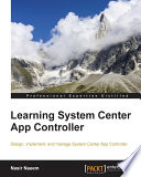 Learning system center app controller : design, implement, and manage system center app controller /
