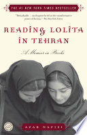 Reading Lolita in Tehran : a memoir in books /