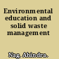 Environmental education and solid waste management