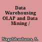 Data Warehousing OLAP and Data Mining /