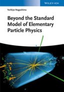 Beyond the standard model of elementary particle physics /