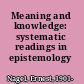 Meaning and knowledge: systematic readings in epistemology