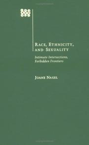 Race, ethnicity, and sexuality : intimate intersections, forbidden frontiers /