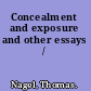 Concealment and exposure and other essays /
