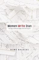 Women write Iran : nostalgia and human rights from the diaspora /