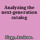 Analyzing the next-generation catalog