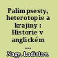 Palimpsesty, heterotopie a krajiny : Historie v anglickém románu posledních desetiletí /