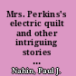 Mrs. Perkins's electric quilt and other intriguing stories of mathematical physics /