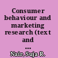 Consumer behaviour and marketing research (text and cases) /