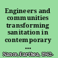 Engineers and communities transforming sanitation in contemporary Brazil /