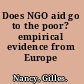 Does NGO aid go to the poor? empirical evidence from Europe /