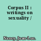 Corpus II : writings on sexuality /