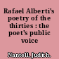 Rafael Alberti's poetry of the thirties : the poet's public voice /