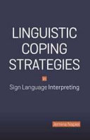 Linguistic coping strategies in sign language interpreting /