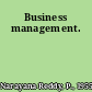 Business management.