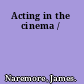 Acting in the cinema /