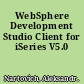 WebSphere Development Studio Client for iSeries V5.0