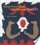 Irene Avaalaaqiaq myth and reality /