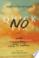 No quick fix : where higher life theology came from, what it is, and why it's harmful /