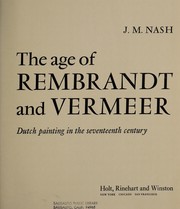 The age of Rembrandt and Vermeer : Dutch painting in the seventeenth century /