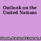 Outlook on the United Nations