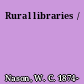 Rural libraries /