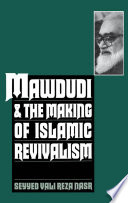 Mawdudi and the making of Islamic revivalism