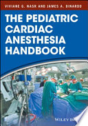 The pediatric cardiac anesthesia handbook /