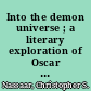 Into the demon universe ; a literary exploration of Oscar Wilde /