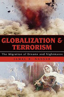 Globalization and terrorism : the migration of dreams and nightmares /