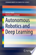 Autonomous robotics and deep learning /