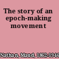The story of an epoch-making movement