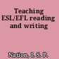 Teaching ESL/EFL reading and writing