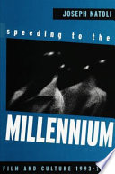 Speeding to the millennium : film & culture, 1993-1995 /