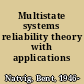 Multistate systems reliability theory with applications