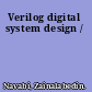 Verilog digital system design /