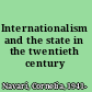 Internationalism and the state in the twentieth century