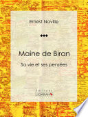 Maine de Biran : sa vie et ses pensées /