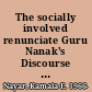 The socially involved renunciate Guru Nanak's Discourse to the Nāth yogis /