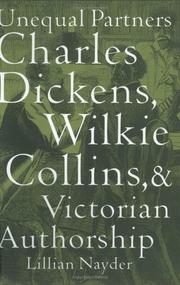 Unequal partners : Charles Dickens, Wilkie Collins, and Victorian authorship /