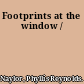 Footprints at the window /