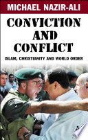 Conviction and conflict : Islam, Christianity and world order /