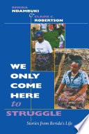 "We only come here to struggle" : stories from Berida's life /