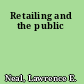 Retailing and the public