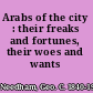 Arabs of the city : their freaks and fortunes, their woes and wants /