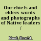 Our chiefs and elders words and photographs of Native leaders /