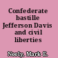 Confederate bastille Jefferson Davis and civil liberties /