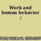 Work and human behavior /